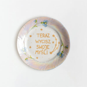 talerz na ścianę - teraz wycisz swoje myśli- sentencja